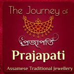 The Journey of Prajapati Assamese Traditional Jewellery